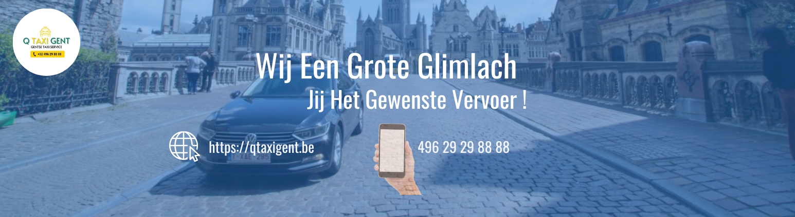 taxibedrijven met luchthavenvervoer Gent | Q Taxi Gent